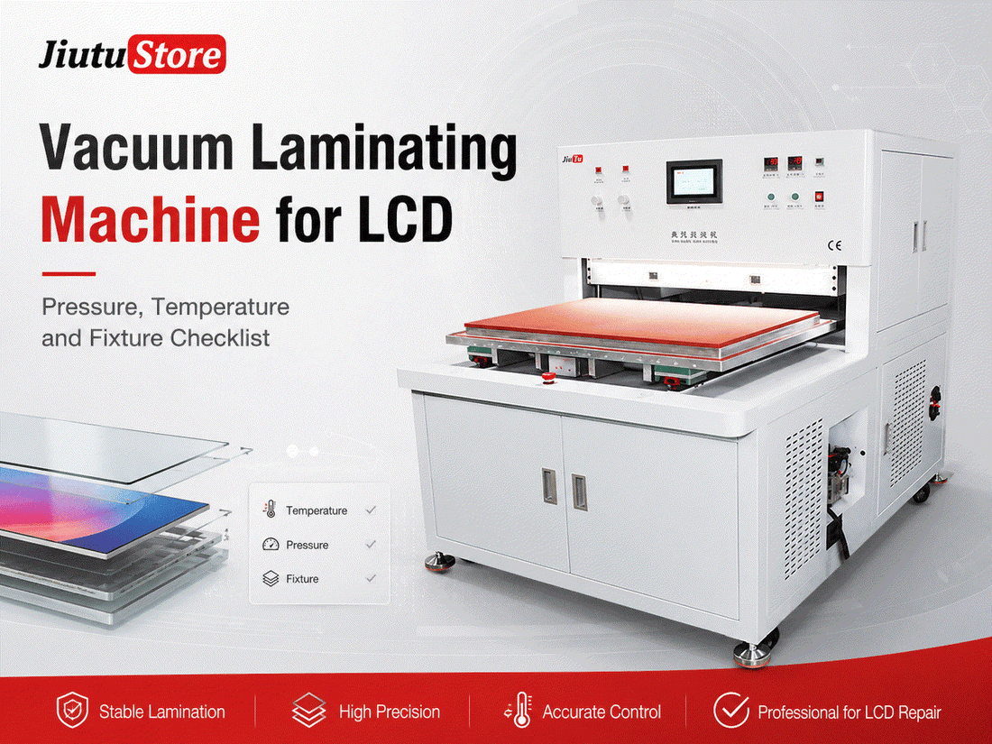 vacuum laminating machine for LCD repair and OCA bonding with pressure, temperature, and fixture checklist